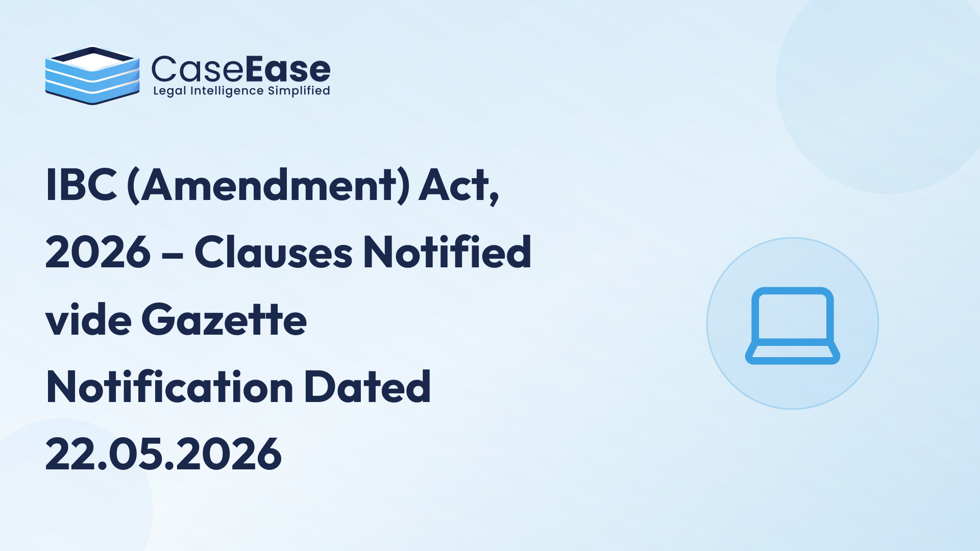 IBC (Amendment) Act, 2026 – Clauses Notified vide Gazette Notification Dated 22.05.2026