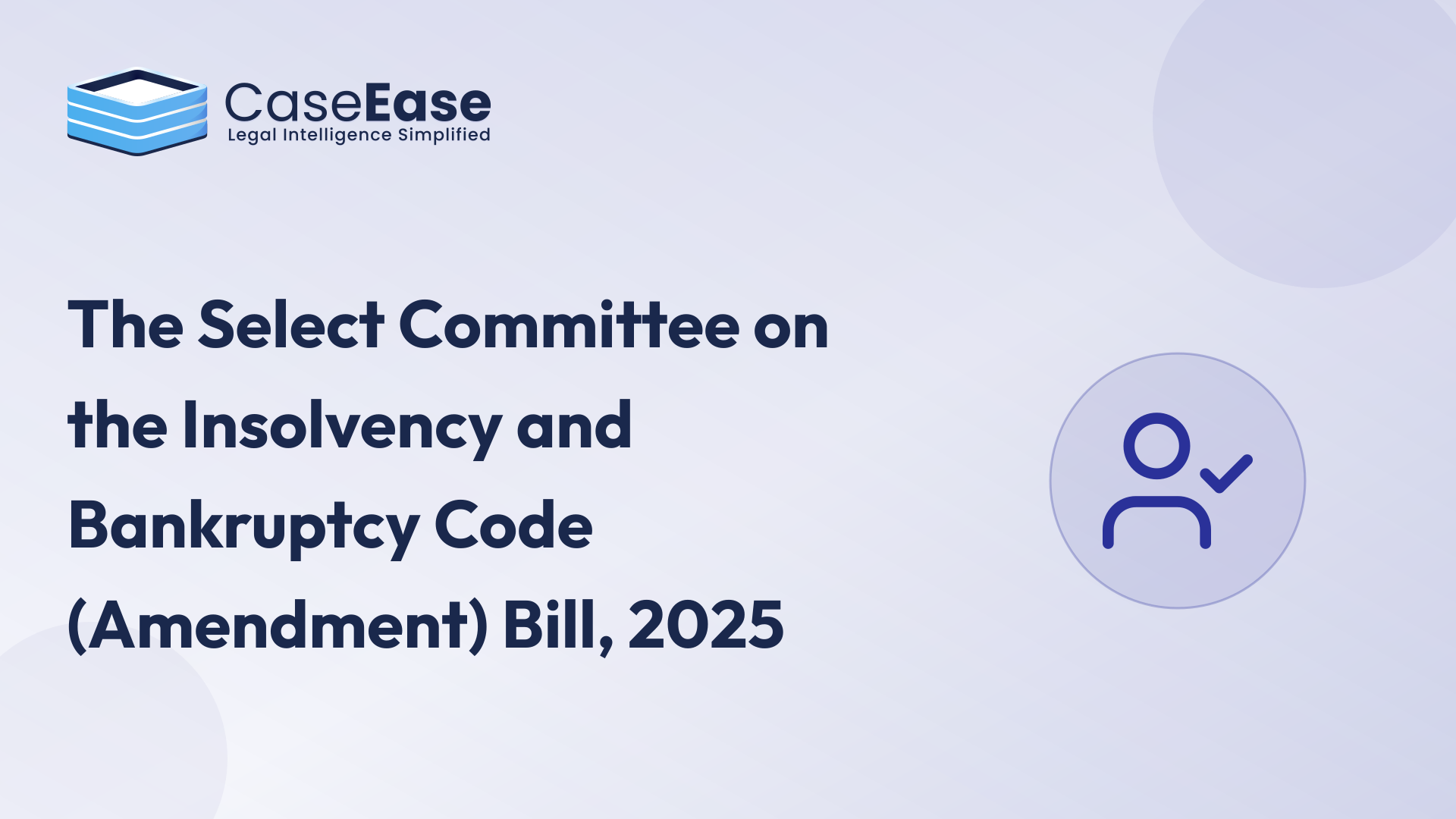 The Select Committee on the Insolvency and Bankruptcy Code (Amendment) Bill, 2025